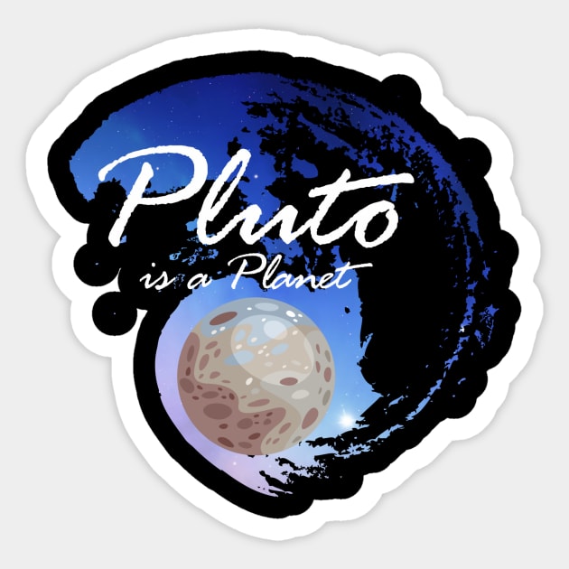 Pluto is a planet Sticker by Tianna Bahringer